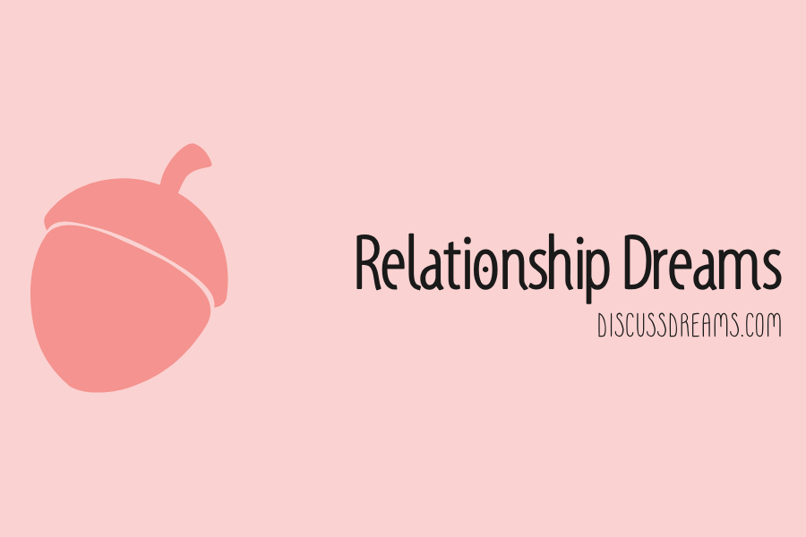 Discussdreams.com Relationship Dreams